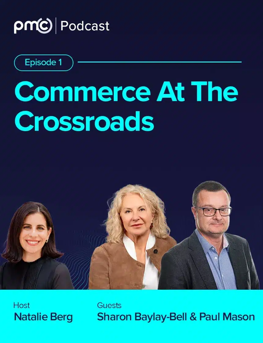 Commerce at the Crossroads pmc podcast speakers