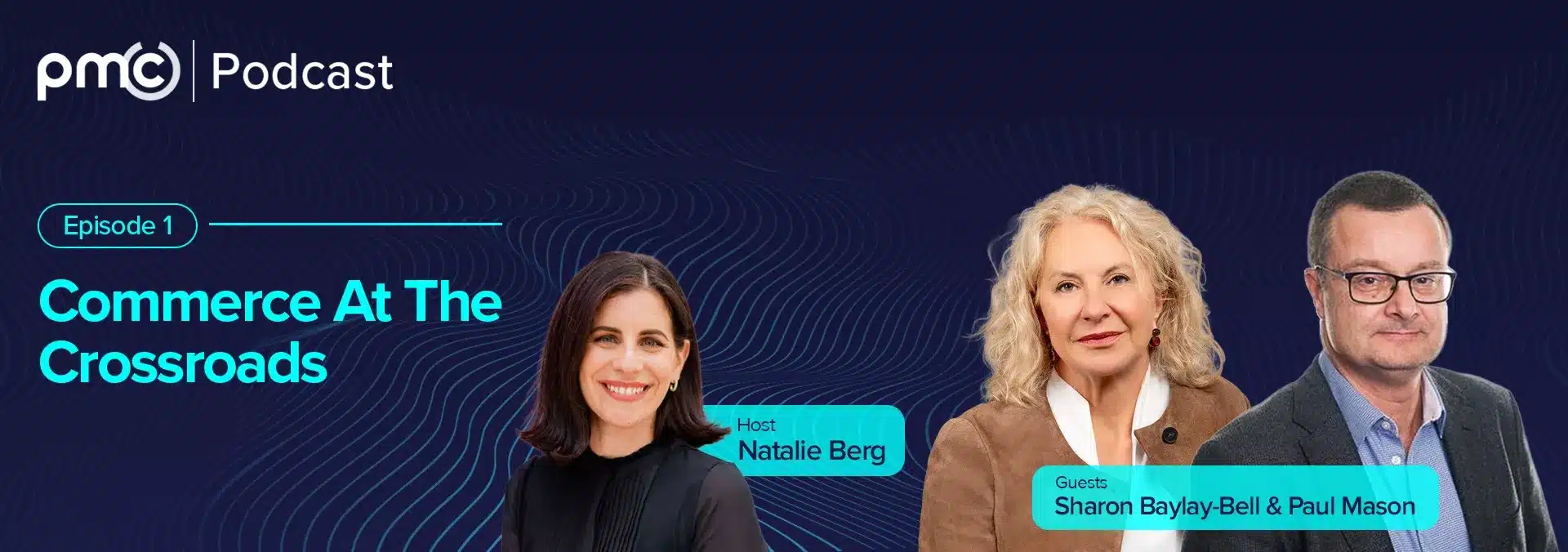 Commerce at the Crossroads pmc podcast speakers